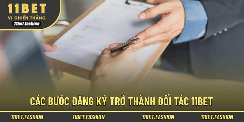 Các bước đăng ký trở thành đối tác 11bet