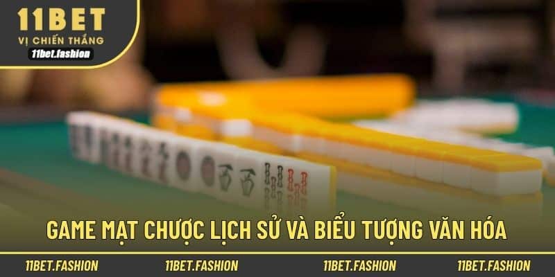 Game Mạt Chược lịch sử và biểu tượng văn hóa