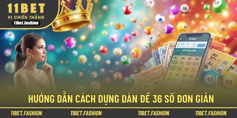 Hướng dẫn đơn giản cách dựng khung 36 số