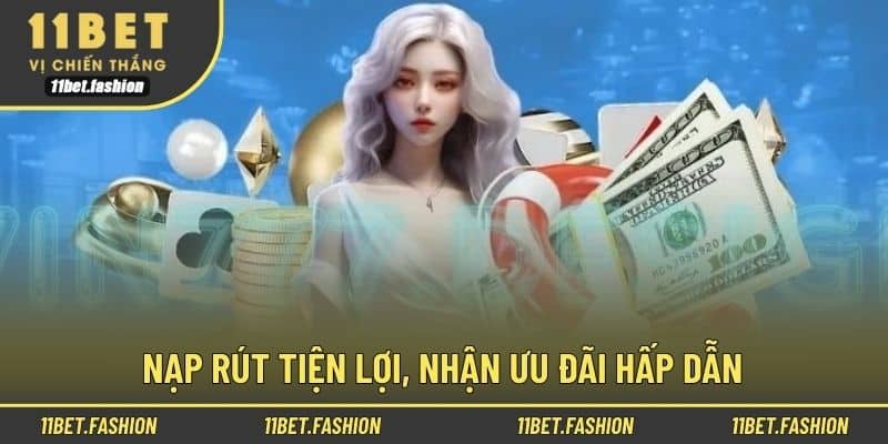 Nạp rút tiện lợi, nhận ưu đãi hấp dẫn