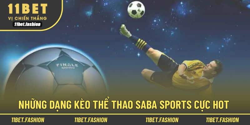 Đa dạng hình thức cược ấn tượng cho Saba thể thao