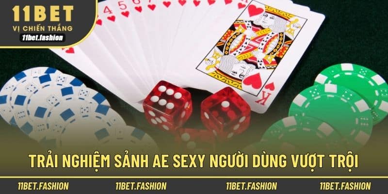 Trải nghiệm sảnh AE Sexy người dùng vượt trội