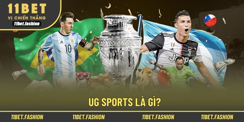 Giới thiệu đơn vị UG mang đến sảnh cược thể thao chất lượng