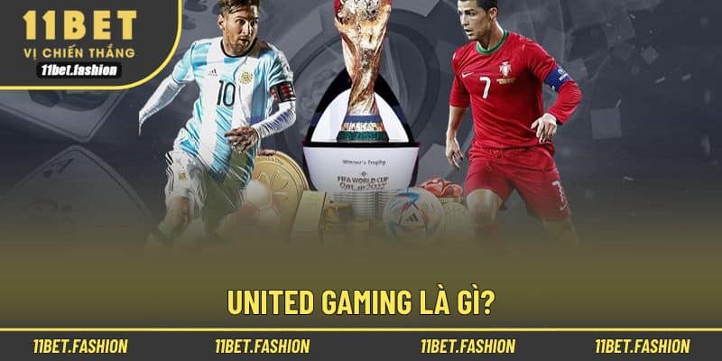 Giới thiệu đơn vị United Gaming uy tín và chất lượng