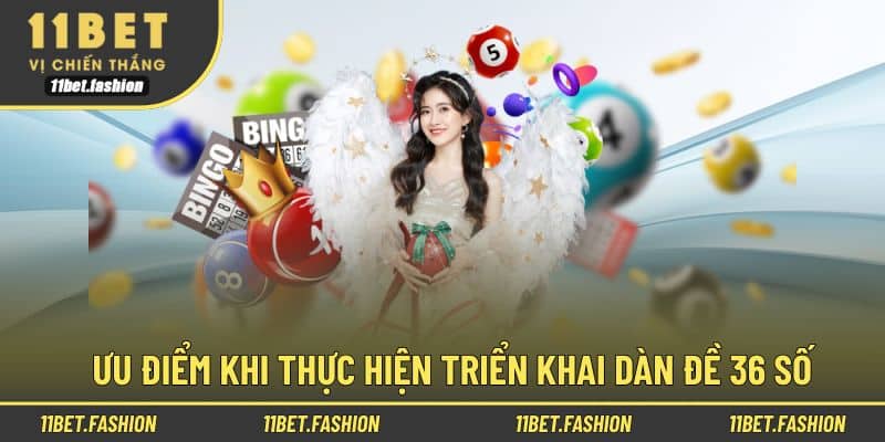 Ưu điểm giúp người chơi triển khai khung 36 số